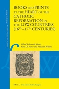 Cover: Books and Prints at the Heart of the Catholic Reformation in the Low Countries (16th-17th Centuries) - Brill