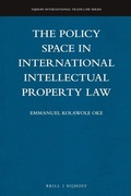 Cover: The Policy Space in International Intellectual Property Law - Martinus Nijhoff