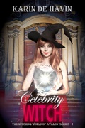Cover: Celebrity Witch (The Witching World of Avalon, #1) - Karin De Havin
