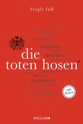 Cover: Die Toten Hosen. 100 Seiten - Reclam