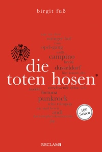 Abbildung von: Die Toten Hosen. 100 Seiten - Reclam