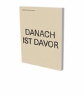 Cover: Lienhard von Monkiewitsch: DANACH IST DAVOR - Snoeck