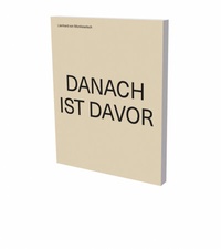 Abbildung von: Lienhard von Monkiewitsch: DANACH IST DAVOR - Snoeck