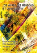 Cover: Die W&uuml;rde des Menschen ist unantastbar - BUXUS STIFTUNG gGmbH