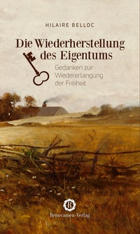 Abbildung von: Die Wiederherstellung des Eigentums - Renovamen Verlag