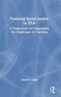 Cover: Pursuing Social Justice in ELA - Routledge