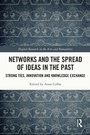Cover: Networks and the Spread of Ideas in the Past - Routledge