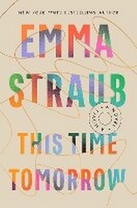 Enlarge image Cover: This Time Tomorrow - Riverhead Books,U.S.
