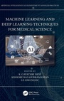 Cover: Machine Learning and Deep Learning Techniques for Medical Science - CRC Press
