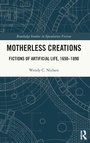 Cover: Motherless Creations - Routledge