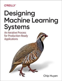 Abbildung von: Designing Machine Learning Systems - O'Reilly