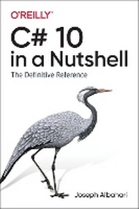 Enlarge image Cover: C# 10 in a Nutshell - O'Reilly
