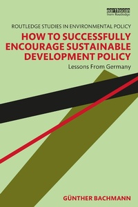 Enlarge image Cover: How to Successfully Encourage Sustainable Development Policy - Routledge