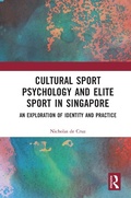 Cover: Cultural Sport Psychology and Elite Sport in Singapore - Routledge