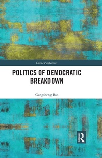 Abbildung von: Politics of Democratic Breakdown - Routledge