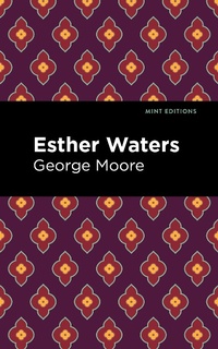 Enlarge image Cover: Esther Waters - Mint Editions