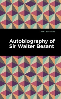 Abbildung von: Autobiography of Sir Walter Besant - Mint Editions