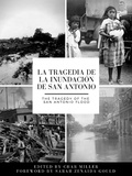 Cover: La tragedia de la inundaci&oacute;n de San Antonio / The Tragedy of the San Antonio Flood - Maverick Books