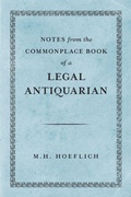 Cover: Notes from the Commonplace Book of a Legal Antiquarian - Talbot Publishing