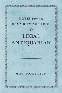 Enlarge image Cover: Notes from the Commonplace Book of a Legal Antiquarian - Talbot Publishing
