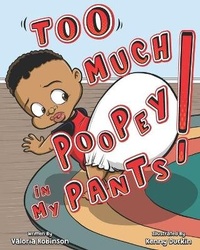 Enlarge image Cover: Too Much Poopey In My Pants! - Dobetter LLC