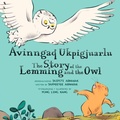 Cover: The Story of the Lemming and the Owl - Inhabit Education Books Inc.