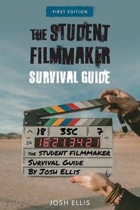 Abbildung von: The Student Filmmaker Survival Guide - Cognella, Inc