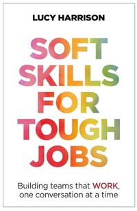 Abbildung von: Soft Skills for Tough Jobs - Practical Inspiration Publishing