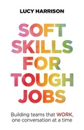Cover: Soft Skills for Tough Jobs - Practical Inspiration Publishing