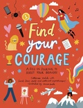 Cover: Find Your Courage - Welbeck Children's Books