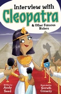 Cover: Interview with Cleopatra & Other Famous Rulers - Welbeck Children's Books