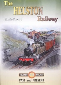Enlarge image Cover: The Helston Railway Past and Present - Past & Present Publishing Ltd