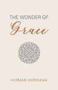 Cover: The Wonder of Grace - Reformed Free Publishing Association