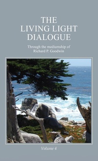 Abbildung von: The Living Light Dialogue Volume 4 - Living Light Books
