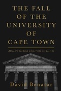 Cover: The Fall of the University of Cape Town - Politicsweb Publishing