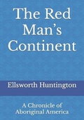 Cover: The Red Man's Continent - Reprint Publishing