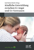 Cover: Kindliche Entwicklung zwischen Ur-Angst und Ur-Vertrauen - Klett-Cotta