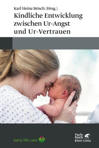 Abbildung von: Kindliche Entwicklung zwischen Ur-Angst und Ur-Vertrauen - Klett-Cotta