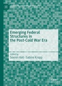 Cover: Emerging Federal Structures in the Post-Cold War Era - Palgrave Macmillan