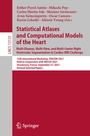 Cover: Statistical Atlases and Computational Models of the Heart. Multi-Disease, Multi-View, and Multi-Center Right Ventricular Segmentation in Cardiac MRI Challenge - Springer