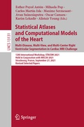 Cover: Statistical Atlases and Computational Models of the Heart. Multi-Disease, Multi-View, and Multi-Center Right Ventricular Segmentation in Cardiac MRI Challenge - Springer