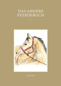 Abbildung von: Das andere Pferdebuch - BoD - Books on Demand