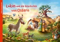Cover: Lukas und die Geschichte von Ostern - Kaufmann Verlag