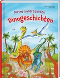 Cover: Meine superstarken Dinogeschichten - Kaufmann Verlag