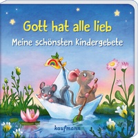 Abbildung von: Gott hat alle lieb - Meine schönsten Kindergebete - Kaufmann Verlag