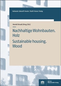 Abbildung von: Nachhaltige Wohnbauten. Holz - Berliner Wissenschafts-Verlag