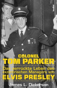 Abbildung von: Colonel Tom Parker - Hannibal Verlag