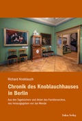 Bild: Chronik des Knoblauchhauses in Berlin - Lukas Verlag für Kunst- und Geistesgeschichte