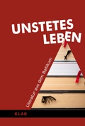 Cover: Unstetes Leben - KLAK Verlag