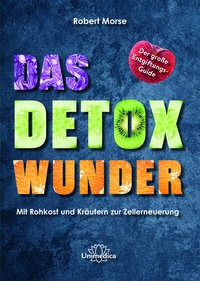 Abbildung von: Das Detox-Wunder - Unimedica